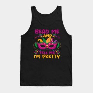 Bead Me And Tell Me I'm Pretty Parade Festival Mardi Gras carnival costumes Tank Top